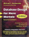 Database Design for Mere Mortals: A Hands-On Guide to Relational Database Design, Second Edition