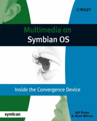 Multimedia on Symbian OS: Inside the Convergence Device (Symbian Press)