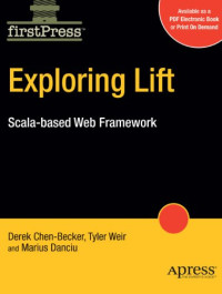 The Definitive Guide to Lift: A Scala-based Web Framework (Expert's Voice in Open Source)