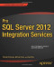 Pro SQL Server 2012 Integration Services (Professional Apress)