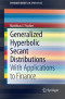 Generalized Hyperbolic Secant Distributions: With Applications to Finance (SpringerBriefs in Statistics)