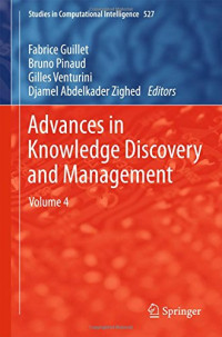 Advances in Knowledge Discovery and Management: Volume 4 (Studies in Computational Intelligence)