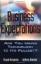 Business Expectations: Are You Using Technology to its Fullest?