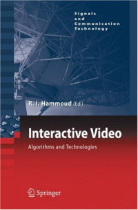 Interactive Video: Algorithms and Technologies (Signals and Communication Technology)