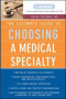 The Ultimate Guide To Choosing a Medical Specialty