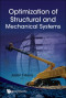 Optimization of Structural and Mechanical Systems