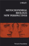 Mitochondrial Biology: New Perspectives (Novartis Foundation Symposia)