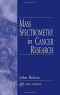 Mass Spectrometry in Cancer Research