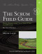 The Scrum Field Guide: Agile Advice for Your First Year and Beyond (2nd Edition)
