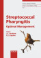 Streptococcal Pharyngitis: Optimal Management (Issues in Infectious Diseases, Vol. 3)