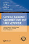 Computer Supported Cooperative Work and Social Computing: 13th CCF Conference, ChineseCSCW 2018, Guilin, China, August 18–19, 2018, Revised Selected ... in Computer and Information Science, 917)