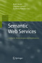 Semantic Web Services: Concepts, Technologies, and Applications