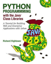 Python Programming with the Java Class Libraries: A Tutorial for Building Web and Enterprise Applications
