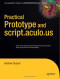 Practical Prototype and script.aculo.us (Expert's Voice in Web Development)
