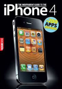 Independent Guide to the IPhone 4