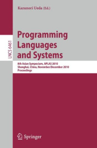 Programming Languages and Systems: 8th Asian Symposium, APLAS 2010
