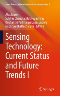 Sensing Technology: Current Status and Future Trends I