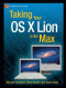 Taking Your OS X Lion to the Max (Technology in Action)