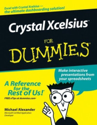 Crystal Xcelsius For Dummies (Computer/Tech)
