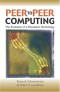 Peer to Peer Computing: The Evolution of a Disruptive Technology