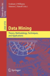 Data Mining: Theory, Methodology, Techniques, and Applications (Lecture Notes in Computer Science)