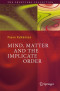 Mind, Matter and the Implicate Order (The Frontiers Collection)