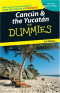 Cancun & the Yucatan For Dummies