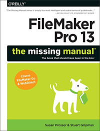 FileMaker Pro 13: The Missing Manual (Missing Manuals)