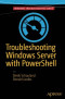 Troubleshooting Windows Server with PowerShell