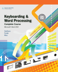 Keyboarding and Word Processing, Complete Course, Lessons 1-120: Microsoft Word 2010: College Keyboarding