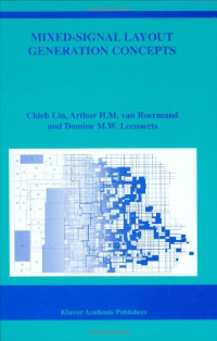 Mixed-Signal Layout Generation Concepts (The Springer International Series in Engineering and Computer Science)
