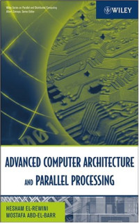 Advanced Computer Architecture and Parallel Processing (Parallel and Distributed Computing)