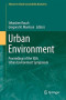 Urban Environment: Proceedings of the 10th Urban Environment Symposium (Alliance for Global Sustainability Bookseries)