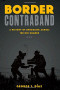 Border Contraband: A History of Smuggling across the Rio Grande (Inter-America)