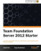 Team Foundation Server 2012 Starter
