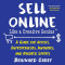 Sell Online Like a Creative Genius: A Guide for Artists, Entrepreneurs, Inventors, and Kindred Spirits