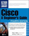 Cisco: A Beginner's Guide, Fourth Edition (Osborne Mcgraw Hill)