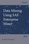 Data Mining Using SAS Enterprise Miner (Wiley Series in Computational Statistics)