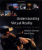 Understanding Virtual Reality: Interface, Application, and Design (The Morgan Kaufmann Series in Computer Graphics)