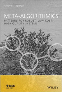 Meta-Algorithmics: Patterns for Robust, Low Cost, High Quality Systems