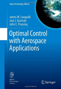 Optimal Control with Aerospace Applications (Space Technology Library)