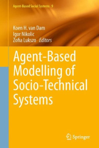 Agent-Based Modelling of Socio-Technical Systems (Agent-Based Social Systems)