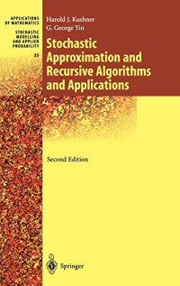 Stochastic Approximation and Recursive Algorithms and Applications (Stochastic Modelling and Applied Probability) (v. 35)