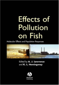 Effects of Pollution on Fish: Molecular Effects and Population Responses
