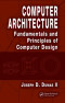 Computer Architecture: Fundamentals and Principles of Computer Design