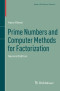 Prime Numbers and Computer Methods for Factorization (Modern Birkhäuser Classics)