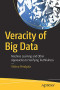 Veracity of Big Data: Machine Learning and Other Approaches to Verifying Truthfulness