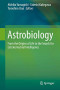 Astrobiology: From the Origins of Life to the Search for Extraterrestrial Intelligence