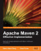 Apache Maven 2 Effective Implementation