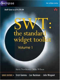 SWT : The Standard Widget Toolkit, Volume 1 (The Eclipse Series)